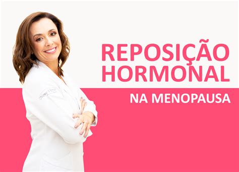 reposição hormonal menopausa